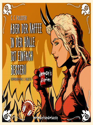 cover image of Aber der Kaffee in der Hölle ist einfach besser